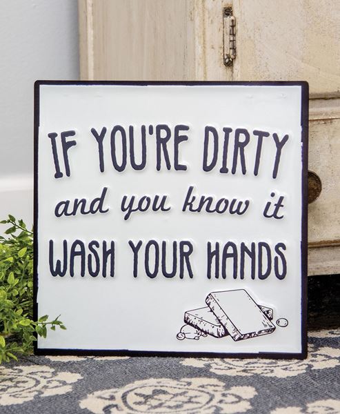 Picture of If You're Dirty and You Know It Enamel Sign