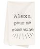 Picture of Alexa Pour Me Some Wine Dish Towel