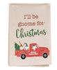 Picture of I'll Be Gnome for Christmas Dish Towel